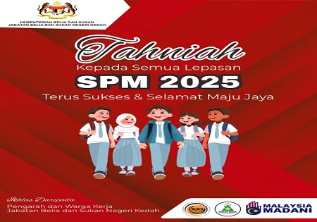 Tahniah diucapkan kepada semua lepasan SPM 2025!