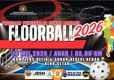 PROGRAM PENGENALAN SUKAN BAHARU (FLOORBALL) PERINGKAT NEGERI KEDAH 2026