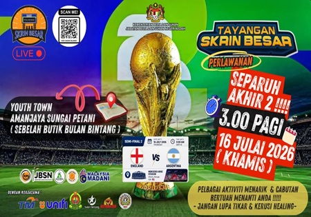 TAYANGAN SKRIN BESAR ⚽️ SEMI FINAL 2  FIFA WORLD CUP 2026 " ENGLAND Vs ARGENTINA " @SUNGAI PETANI, KEDAH