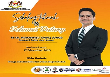 SEKALUNG TAHNIAH DAN SELAMAT DATANG MENTERI BELIA DAN SUKAN MALAYSIA