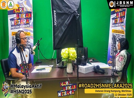 PODCAST JADI MEDIUM PROMOSI HARI SUKAN NEGARA PERINGKAT NEGERI MELAKA 2025