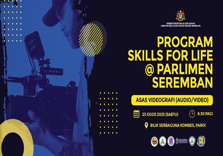 PROGRAM RAKAN MAHIR SKILLS FOR LIFE @ PARLIMEN SEREMBAN KURSUS ASAS VIDEOGRAFI (AUDIO/ViDEO) 