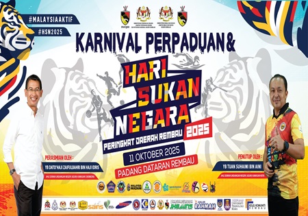 KARNIVAL PERPADUAN DAN HARI SUKAN NEGARA PERINGKAT DAERAH REMBAU 2025 SEMARAKKAN SEMANGAT “ MALAYSIA AKTIF!”
