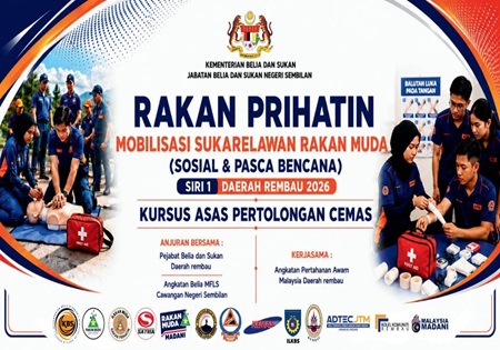 PROGRAM RAKAN PRIHATIN : MOBILISASI SUKARELAWAN RAKAN MUDA (SOSIAL & PASCA BENCANA) SIRI 1 DAERAH REMBAU 2026