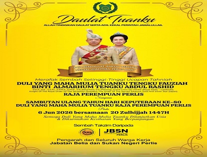 ULANG TAHUN HARI KEPUTERAAN TENGKU PUTERI MAHKOTA PERLIS YANG AMAT MULIA DATO’ SERI DIRAJA DATIN PADUKA HAJAH SHARIFAH FAZIRA BINTI DYMM TUANKU SYED SIRAJUDDIN JAMALULLAIL