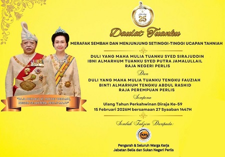 DIRGAHAYU KEBAWAH DULI YANG MAHA MULIA TUANKU SYED SIRAJUDDIN IBNI ALMARHUM TUANKU SYED PUTRA JAMALULLAIL 