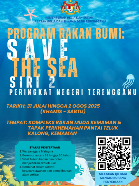 PENYERTAAN PROGRAM RAKAN BUMI : SAVE THE SEA SIRI 2 PERINGKAT NEGERI TERENGGANU TAHUN 2025 DIBUKA!