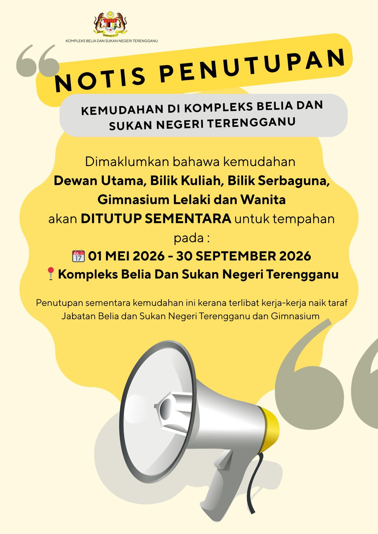 NOTIS PENUTUPAN SEMENTARA KEMUDAHAN KOMPLEKS BELIA DAN SUKAN NEGERI TERENGGANU