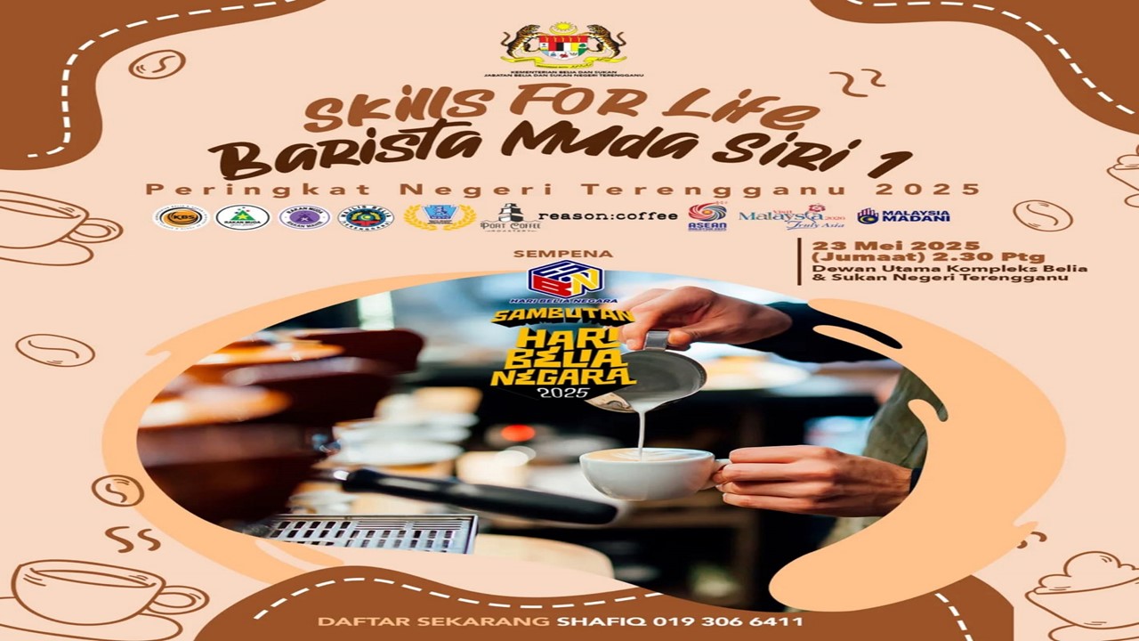 RAKAN MUDA TAMBAH KEMAHIRAN : BARISTA MUDA - DARI BELIA BIASA KE PAKAR  BARISTA SEMPENA SAMBUTAN HARI BELIA NEGARA PERINGKAT NEGERI TERENGGANU 2025 