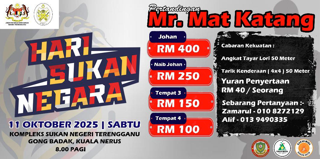 PENYERTAAN PERTANDINGAN MR. MAT KATANG SEMPENA HARI SUKAN NEGARA 2025 PERINGKAT NEGERI TERENGGANU DIBUKA!