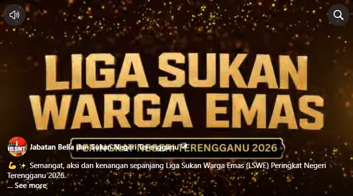 RANGKUMAN VIDEO LIGA SUKAN WARGA EMAS (LSWE) PERINGKAT NEGERI TERENGGANU 2026