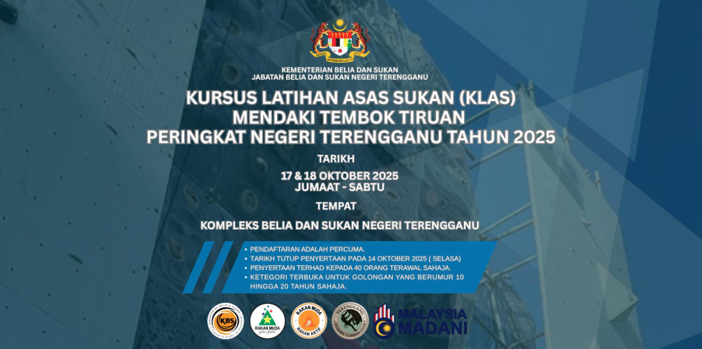 HEBAHAN KURSUS LATIHAN ASAS SUKAN (KLAS) MENDAKI TEMBOK TIRUAN PERINGKAT NEGERI TERENGGANU 2025
