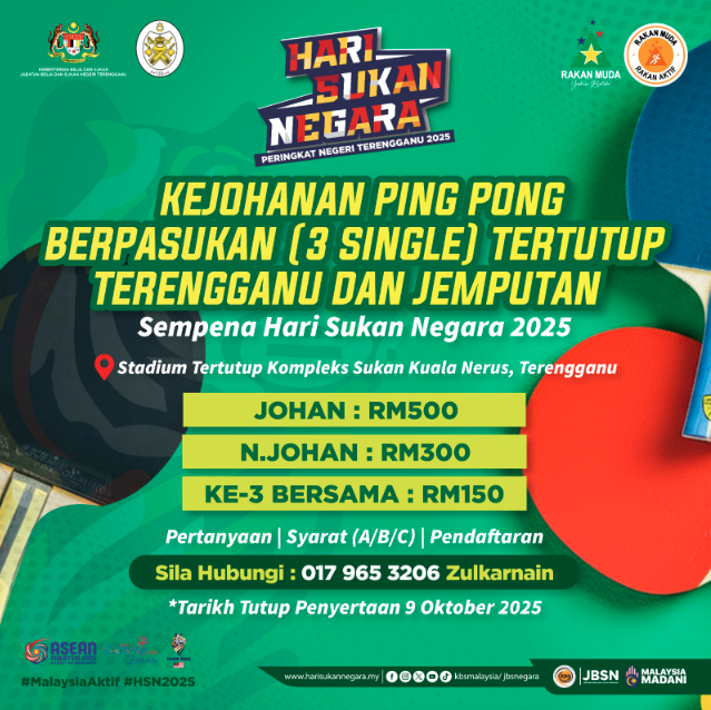 KEJOHANAN PING PONG BERPASUKAN (3 SINGLE) TERTUTUP TERENGGANU DAN JEMPUTAN 2025 KINI DIBUKA PENYERTAAN! 